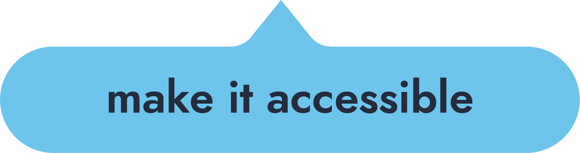 make it accessible